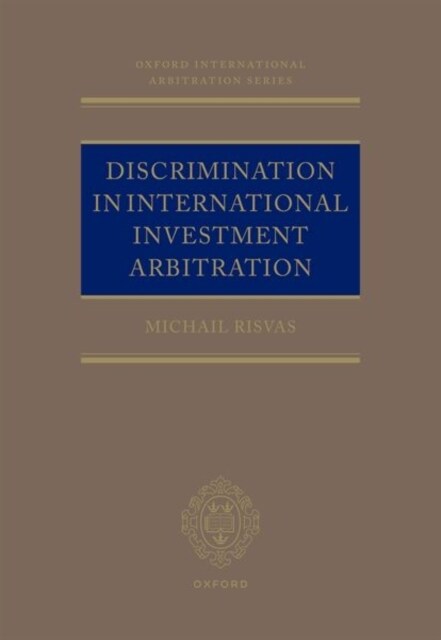 Discrimination in Investment Treaty Arbitration (Hardcover)