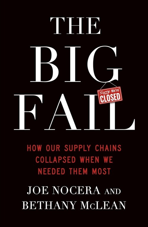 The Big Fail : How Our Supply Chains Collapsed When We Needed Them Most (Paperback)