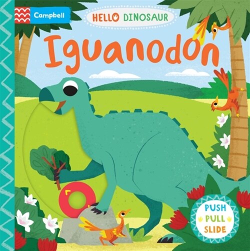 Iguanodon : A Push Pull Slide Dinosaur Book (Board Book)