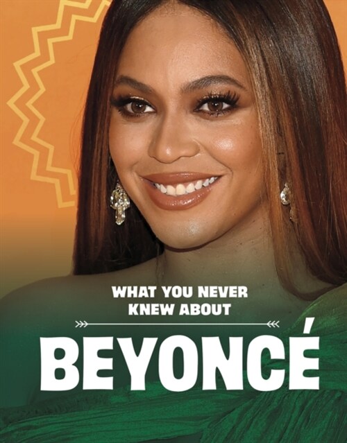 What You Never Knew About Beyonce (Hardcover)