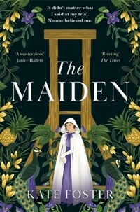 The Maiden : The Award-Winning, Daring, Feminist Debut Novel (Paperback)