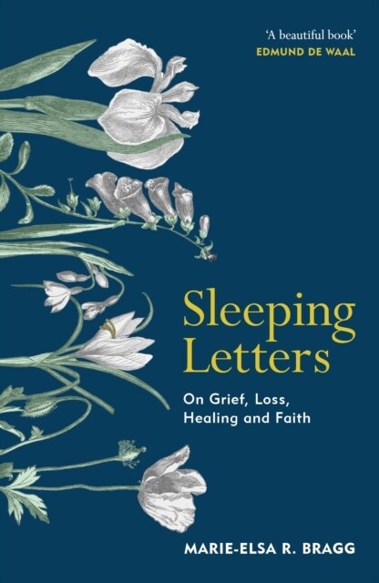 Sleeping Letters : On Grief, Loss, Healing and Faith (Paperback)