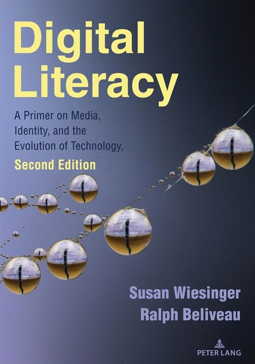 Digital Literacy: A Primer on Media, Identity, and the Evolution of Technology, Second Edition (Paperback, 2, Revised)