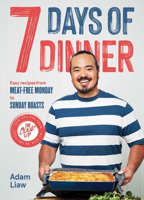 7 Days Of Dinner : Easy Recipes From Meat-free Monday to Sunday Roasts (Hardcover)