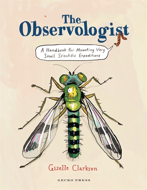 The Observologist: A Handbook for Mounting Very Small Scientific Expeditions (Hardcover)