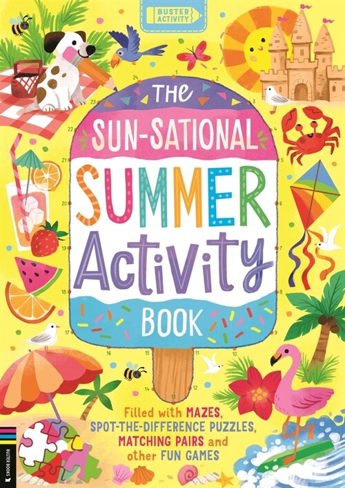 The Sun-sational Summer Activity Book : Filled with mazes, spot-the-difference puzzles, matching pairs and other fun games (Paperback)