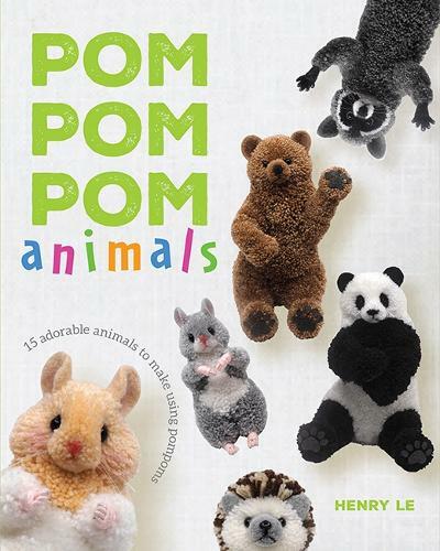 Pom Pom Pom Animals : 12 Adorable Animals to Make Using Pompoms (Paperback)