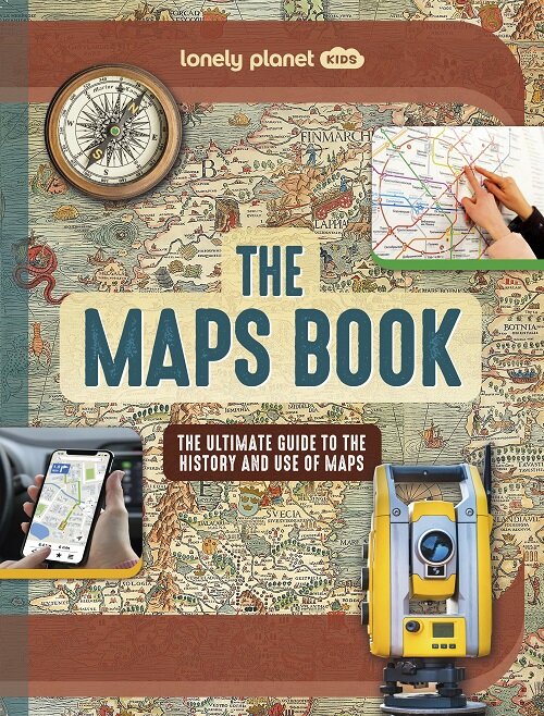 Lonely Planet Kids The Maps Book (Hardcover)