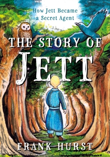 The Story of Jett : How Jett Became a Secret Agent (Paperback)