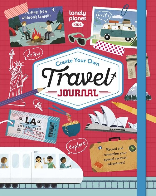 Lonely Planet Kids Create Your Own Travel Journal (Hardcover)
