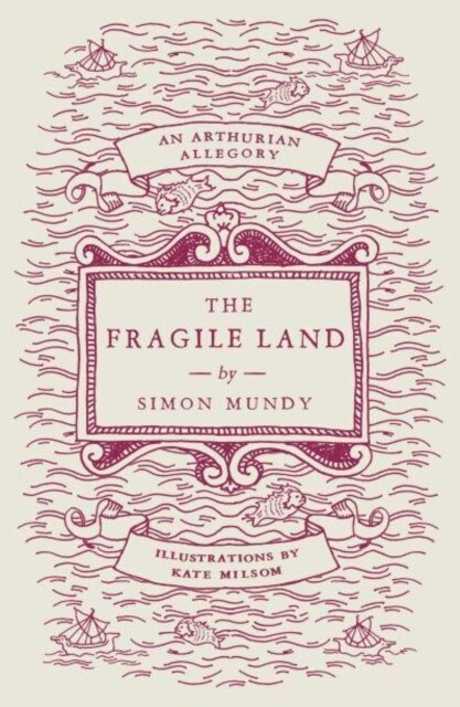 The Fragile Land : An Arthurian Allegory (Paperback)