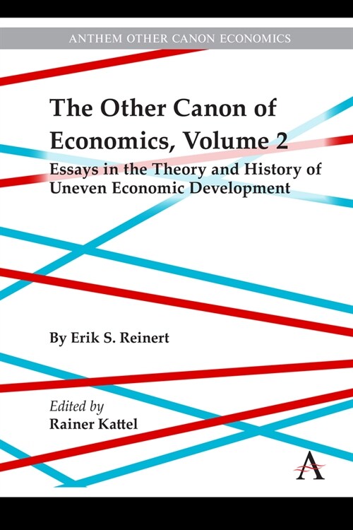 The Other Canon of Economics, Volume 2 : Essays in the Theory and History of Uneven Economic Development (Hardcover)