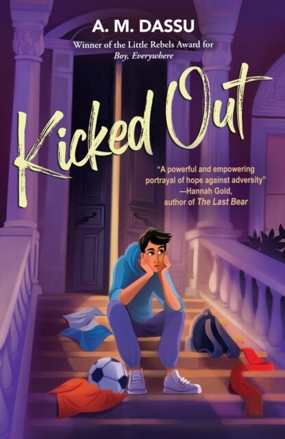 Kicked Out : A Boy, Everywhere story (Paperback)