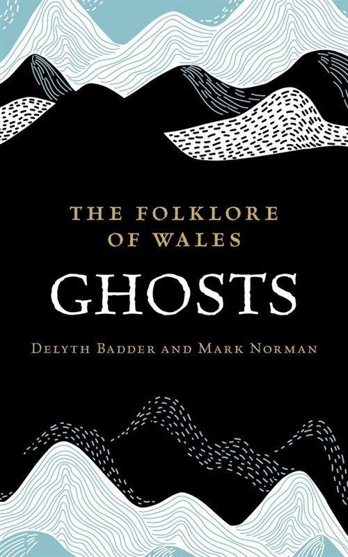 The Folklore of Wales: Ghosts (Hardcover)