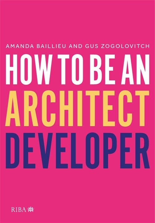How to Be an Architect Developer (Paperback)