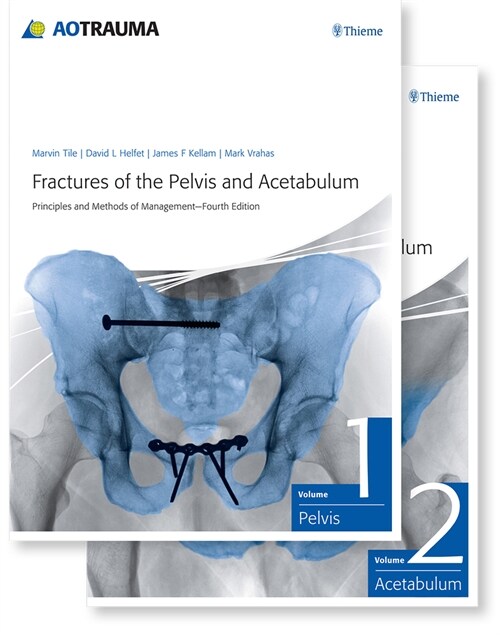 Fractures of the Pelvis and Acetabulum (Ao): Principles and Methods of Management (Hardcover)