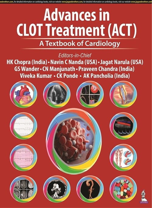 Advances in CLOT Treatment (ACT) : A Textbook of Cardiology (Hardcover)