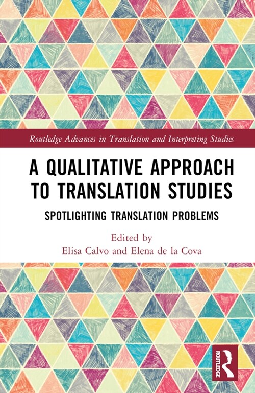 A Qualitative Approach to Translation Studies : Spotlighting Translation Problems (Hardcover)