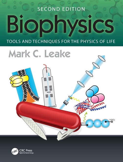 Biophysics : Tools and Techniques for the Physics of Life (Paperback, 2 ed)