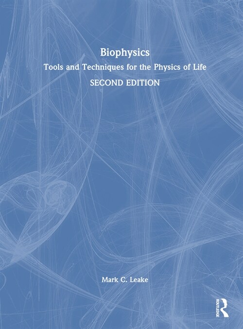 Biophysics : Tools and Techniques for the Physics of Life (Hardcover, 2 ed)