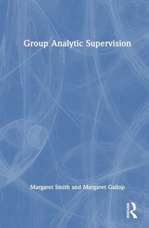 Group Analytic Supervision (Hardcover, 1)