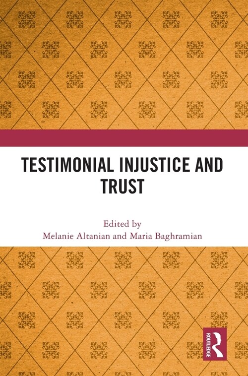 Testimonial Injustice and Trust (Hardcover, 1)