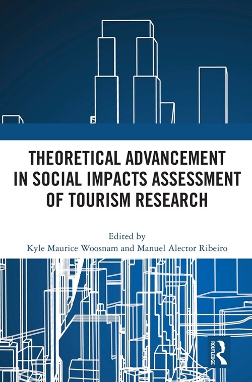 Theoretical Advancement in Social Impacts Assessment of Tourism Research (Hardcover, 1)