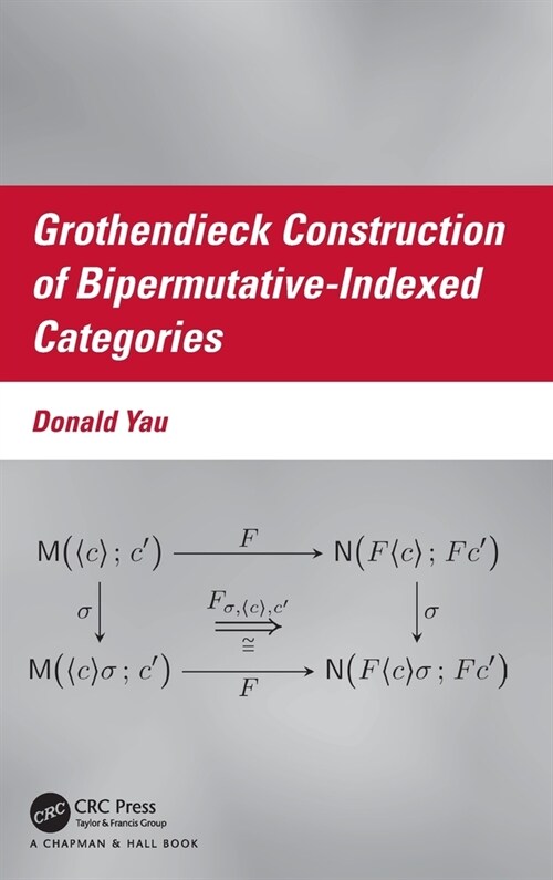 Grothendieck Construction of Bipermutative-Indexed Categories (Hardcover, 1)