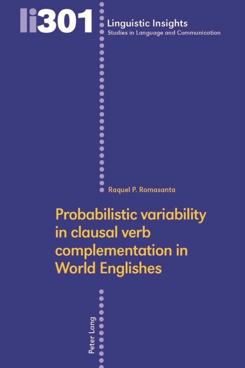 Probabilistic Variability in Clausal Verb Complementation in World Englishes (Hardcover)