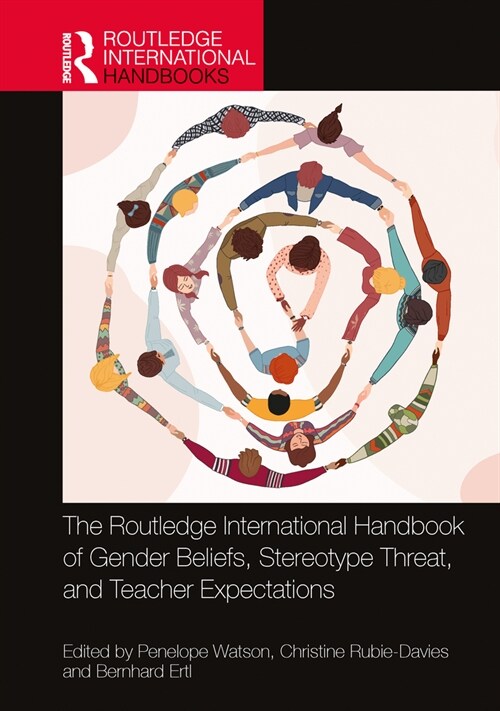 The Routledge International Handbook of Gender Beliefs, Stereotype Threat, and Teacher Expectations (Hardcover, 1)