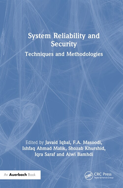 System Reliability and Security : Techniques and Methodologies (Hardcover)