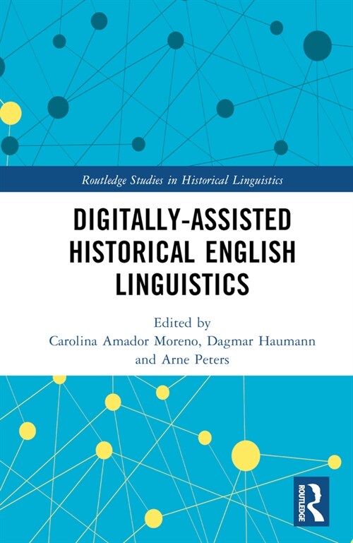 Digitally-Assisted Historical English Linguistics (Hardcover, 1)