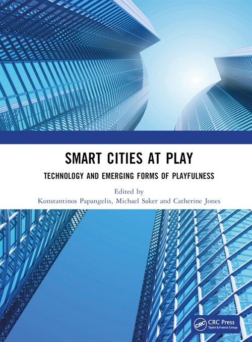 Smart Cities at Play: Technology and Emerging Forms of Playfulness (Hardcover, 1)