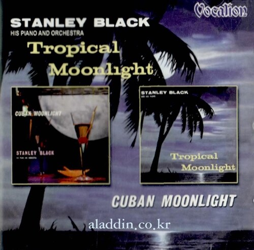 [수입] Stanley Black : Tropical Moonlight & Cuban Moonlight