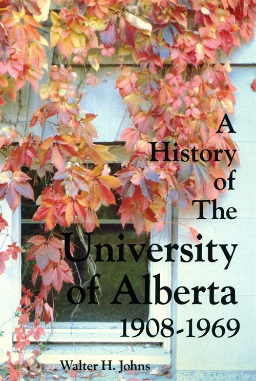 A History of the University of Alberta (Hardcover)