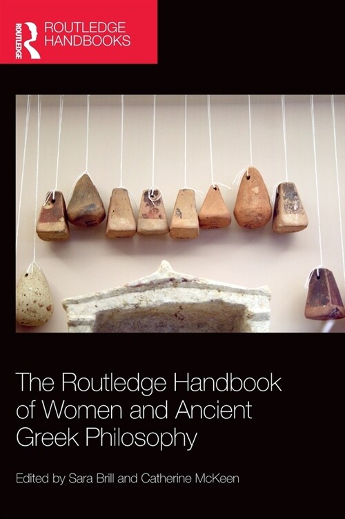 The Routledge Handbook of Women and Ancient Greek Philosophy (Hardcover, 1)