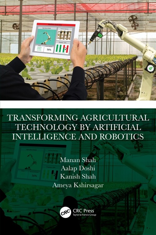 Transforming Agricultural Technology by Artificial Intelligence and Robotics (Hardcover, 1)