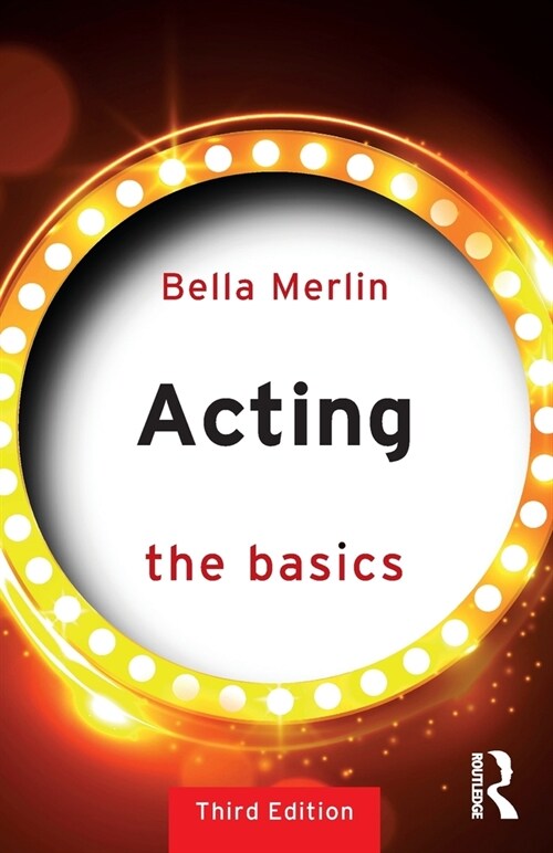 Acting : The Basics (Paperback, 3 ed)