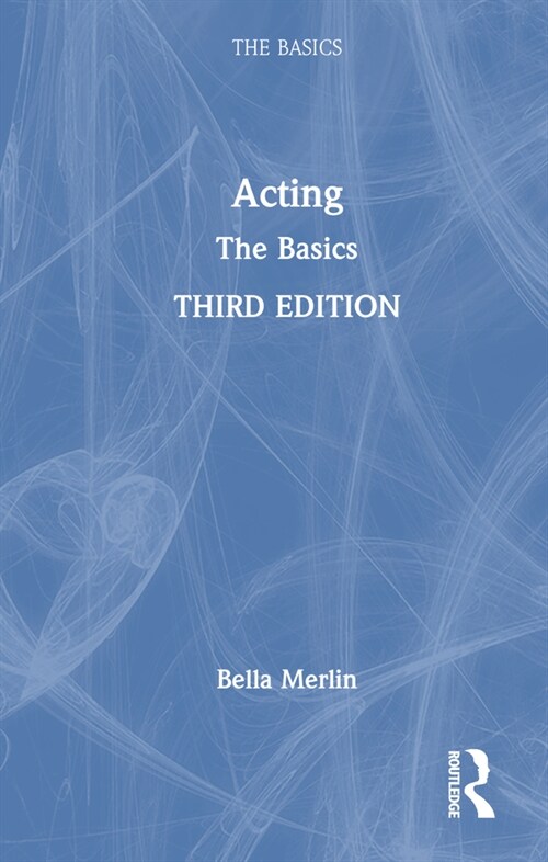 Acting : The Basics (Hardcover, 3 ed)