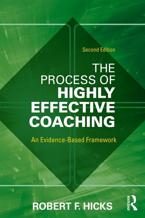 The Process of Highly Effective Coaching : An Evidence-Based Framework (Paperback, 2 ed)
