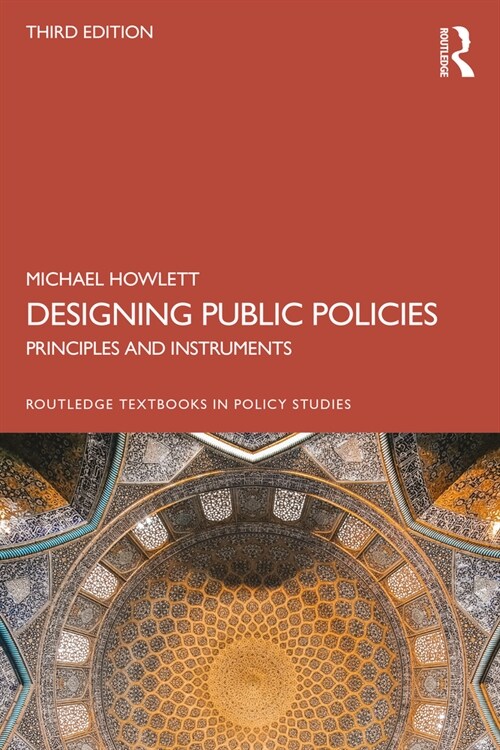 Designing Public Policies : Principles and Instruments (Paperback, 3 ed)