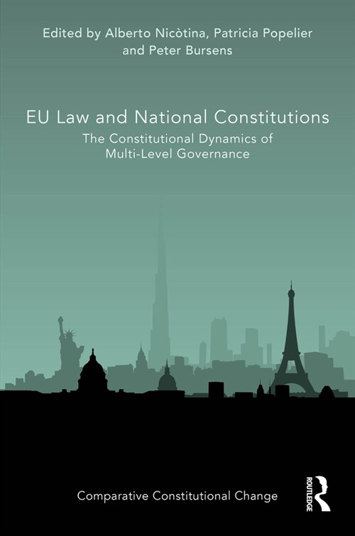 EU Law and National Constitutions : The Constitutional Dynamics of Multi-Level Governance (Hardcover)