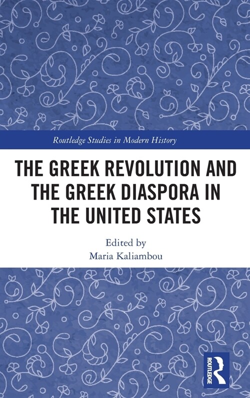 The Greek Revolution and the Greek Diaspora in the United States (Hardcover, 1)