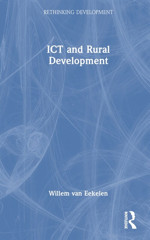 ICT and Rural Development in the Global South (Hardcover)