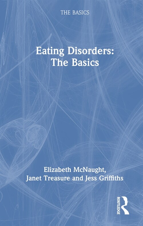 Eating Disorders: The Basics (Hardcover, 1)