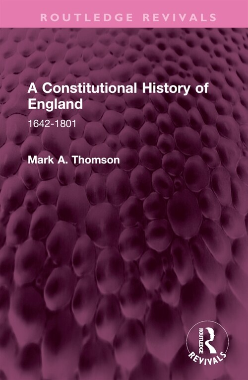 A Constitutional History of England : 1642-1801 (Hardcover)