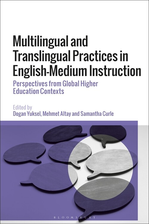 Multilingual and Translingual Practices in English-Medium Instruction : Perspectives from Global Higher Education Contexts (Hardcover)