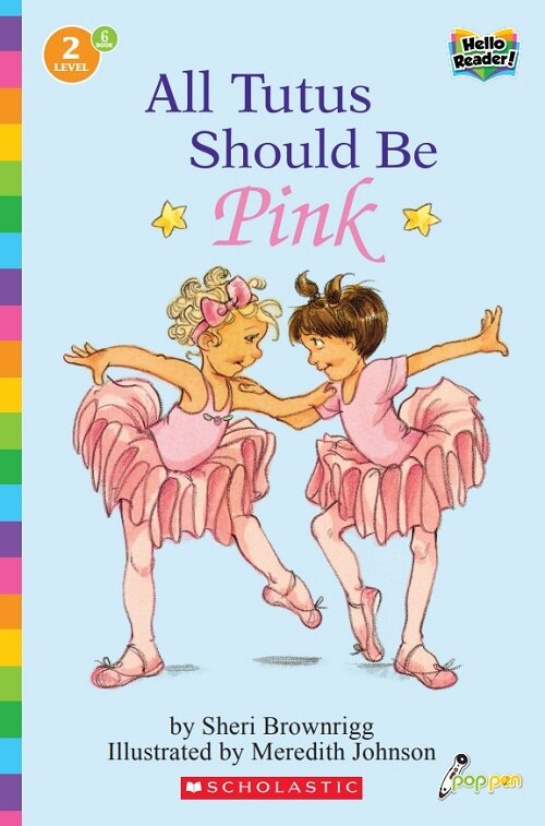 Hello Reader #06: All Tutus Should Be Pink (Level2) (Paperback + StoryPlus QR)
