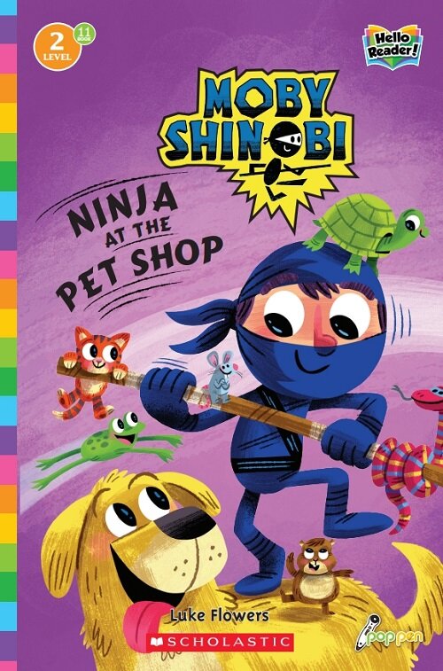 Hello Reader #11: Moby Shinobi : Ninja at the Pet Shop (Level2) (Paperback + StoryPlus QR)