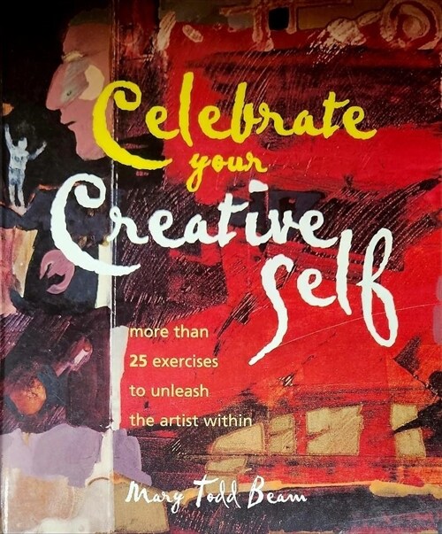 [중고] Celebrate Your Creative Self: More Than 25 Exercises to Unleash the Artist Within (Spiral)